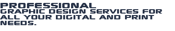Professional graphic design services for all your digital and print needs.